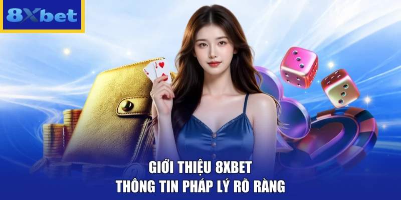 Giới thiệu 8xbet - Thông tin pháp lý rõ ràng