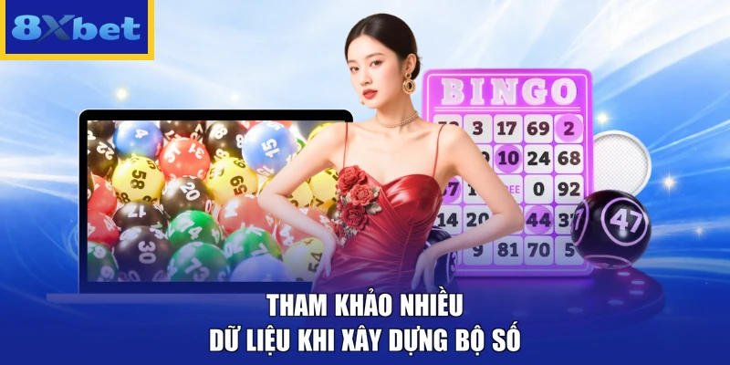 Tham khảo nhiều dữ liệu khi xây dựng bộ số